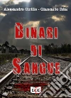Binari di sangue. E-book. Formato Mobipocket ebook di Giancarlo Ibba