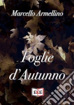 Foglie d'autunno. E-book. Formato Mobipocket ebook