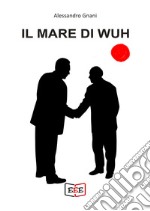 Il mare di Wuh. E-book. Formato EPUB ebook