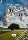 Nuvole e stagioni. E-book. Formato EPUB ebook di Michele Lottante