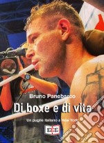 Di boxe e di vitaUn pugile italiano a New York. E-book. Formato EPUB ebook