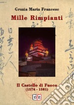 Mille rimpianti - IIIl castello di fuoco (1574-1581). E-book. Formato EPUB ebook