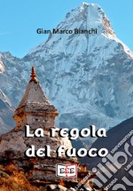 La regola del fuoco. E-book. Formato EPUB ebook