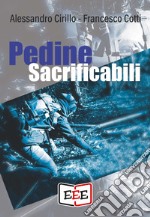 Pedine sacrificabili. E-book. Formato EPUB ebook