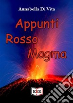 Appunti rosso magma. E-book. Formato EPUB ebook