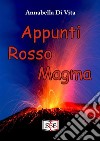 Appunti rosso magma. E-book. Formato EPUB ebook