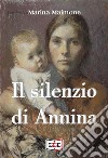 Il silenzio di Annina. E-book. Formato EPUB ebook di Marina Maimone