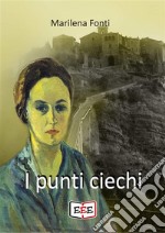 I punti ciechi. E-book. Formato EPUB ebook