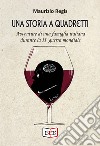 Una storia a quadrettiAvventure di una famiglia italiana durante la II guerra mondiale. E-book. Formato EPUB ebook di Maurizio Regis