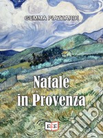 Natale in Provenza. E-book. Formato EPUB ebook