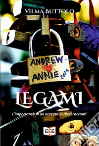 LegamiL'importanza di un accento in dieci racconti. E-book. Formato EPUB ebook