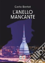 L&apos;anello mancante. E-book. Formato EPUB ebook