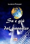 Su e giù dal Pradiso. E-book. Formato EPUB ebook