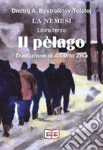 Il pèlagoLa Nemesi - Libro III. E-book. Formato EPUB ebook