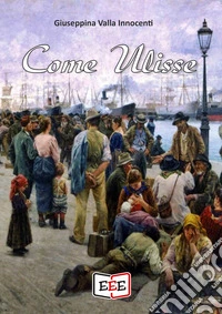 Come Ulisse. E-book. Formato EPUB ebook