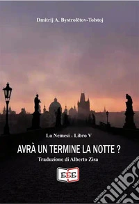 Avrà un termine la notte?. E-book. Formato EPUB ebook