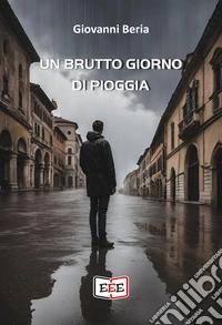 Un brutto giorno di pioggia. E-book. Formato EPUB ebook