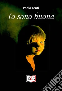 Io sono buona. E-book. Formato EPUB ebook