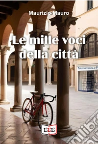 Le mille voci della città. E-book. Formato EPUB ebook
