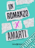 Un romanzo per amarti: Amore da inchiostro. E-book. Formato EPUB