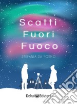 Scatti fuori fuoco. E-book. Formato EPUB