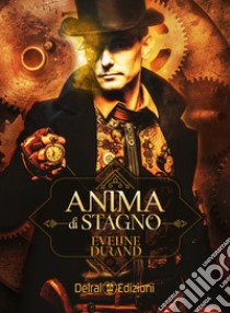 Anima di stagno. E-book. Formato EPUB ebook di Eveline Durand