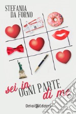 Sei in ogni parte di me. E-book. Formato EPUB ebook