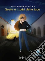 Greta e i ladri della luce. E-book. Formato EPUB