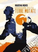 Cronache delle terre mutate. E-book. Formato EPUB ebook