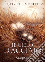 Il cielo d'acciaio. E-book. Formato EPUB