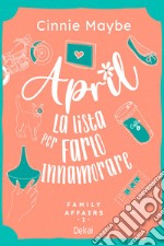 April - La lista per farlo innamorare. E-book. Formato EPUB