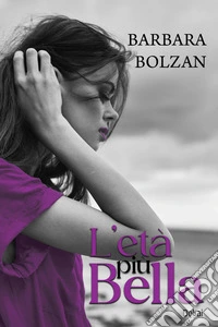 L'età più bella. E-book. Formato EPUB ebook