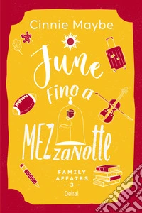 June - Fino a mezzanotte. E-book. Formato EPUB ebook