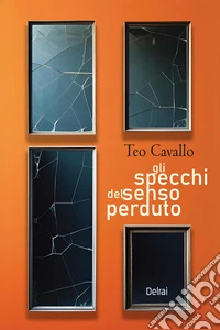 Gli specchi del senso perduto. E-book. Formato EPUB ebook