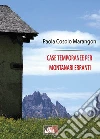 Case per montanari erranti. E-book. Formato Mobipocket ebook di Paola Cosolo Marangon