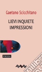 Lievi inquiete impressioni. E-book. Formato EPUB ebook