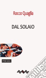 Dal Solaio. E-book. Formato EPUB ebook