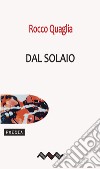 Dal Solaio. E-book. Formato EPUB ebook