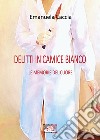 Delitti in camice biancoLe memorie del cuore. E-book. Formato PDF ebook di Emanuela Caccia