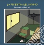 La finestra del nonno. E-book. Formato PDF ebook