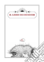 Il libro dei desideri. E-book. Formato PDF ebook