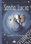 Santa Lucia. E-book. Formato PDF ebook di Anna Ballabeni