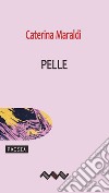 Pelle. E-book. Formato EPUB ebook