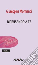 Ripensando a te. E-book. Formato EPUB