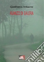 Avanzo di galera. E-book. Formato EPUB ebook