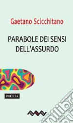 Parabole dei sensi dell&apos;assurdo. E-book. Formato EPUB ebook