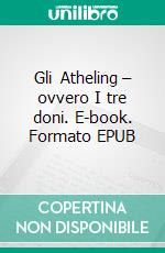 Gli Atheling – ovvero I tre doni. E-book. Formato EPUB ebook