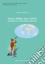 Dalla terra alla carta. Elementi di cartografia digitale. E-book. Formato EPUB ebook