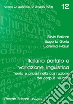 Italiano parlato e variazione linguistica: Teoria e prassi nella costruzione del corpus KIParla. E-book. Formato EPUB ebook