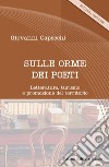 Sulle orme dei poeti: Letteratura, turismo e promozione del territorio. E-book. Formato EPUB ebook